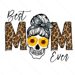 Best Skull Sunflower Leopard Mom Ever PNG