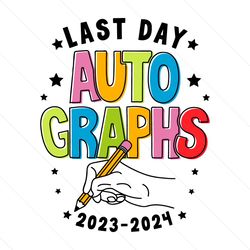 Last Day Autographs Schools Out Summer Vacation SVG