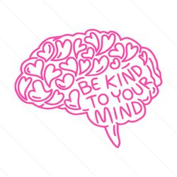Derrick White Be Kind To Your Mind SVG