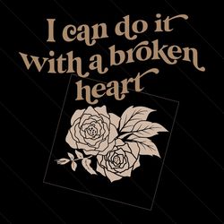 I Can Do It With A Broken Heart Song Lyrics TTPD SVG