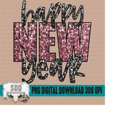 Happy New Year PNG | Holidays, New Year, Sequins, Glitter | Instant Sublimation Download | DIGITAL