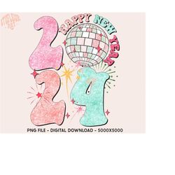 Happy New Year PNG Sublimation Digital Design Download, disco ball png, new years eve png, cheers png, 2024 png, party p