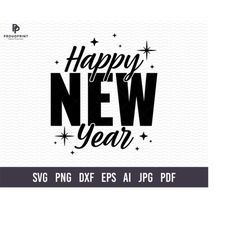 Happy New Year Svg. Happy New Year 2024. New years Eve Svg. Svg. New Year Silhouette. Celebrate Svg. Happy New Year Shir