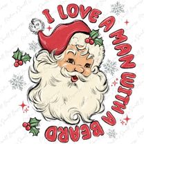 I love a man with a beard png sublimation design download, Merry Christmas png, Happy New Year png, sublimate designs do