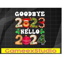 PNG ONLY Goodbye 2023 Hello 2024 Png, Happy New Year Funny Christmas Xmas Png, Christmas Png, Digital Download