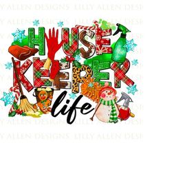 Housekeeper life Christmas png sublimation design download, Merry Christmas png, Happy New Year png, sublimate designs d