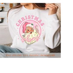 Retro Pink Christmas Vibes Sublimation file for Shirt Design, Digital download. Pink Santa Claus Png.