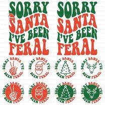 Sorry Santa I&39ve Been Feral Svg, Funny Christmas Svg, Christmas Family Svg, Retro Christmas Svg, Holiday Quotes Png, C