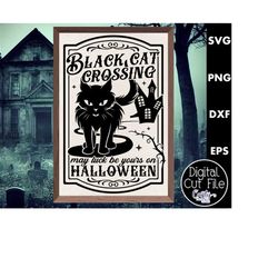Black Cat Svg Files, Halloween Svg Files, Black Cat Crossing Svg, Halloween Sign Svg Files, Spooky Svg, May Luck Be Your