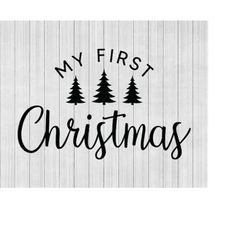 first christmas svg, christmas tree svg, christmas svg, winter svg, baby christmas svg, cricut cut file, digital downloa