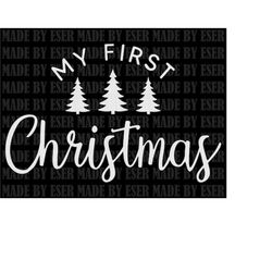 first christmas svg,png,eps,dxf, christmas tree svg, christmas svg, winter svg, baby christmas svg, cricut cut file, dig