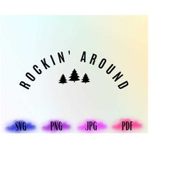 Rockin Around Png, Rockin Around the Christmas Tree Svg, Christmas Png, Christmas Shirt Design, Digital Download, Cricut