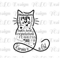 Taylor Swift Karma is a Cat Svg and png, Taylor Swiftie Album Titles, The Eras Tour Svg, Instant Digital Download
