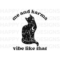 me and karma vibe like that svg png karma is a cat midnights taylor swift eras tour merch