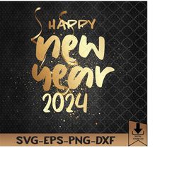 2024 Happy New Year Celebration USA New Year 2024 Svg, Eps, Png, Dxf, Digital Download
