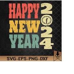 2024 Happy New Year Celebration Vintage Svg, Eps, Png, Dxf, Digital Download