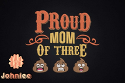 Proud Mom of Three Cute Poops Mother Design 67