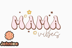 Mama, Mother day PNG, Mother day PNG Vibes Design 410