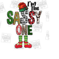 I&39m the sassy one elf png sublimation design download, Merry Christmas png, Happy New Year png, sublimate designs down