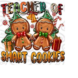 Teacher of smart cookies png sublimation design download, Merry Christmas png, Happy New Year png, Teacher png, sublimat