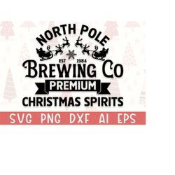 North Pole Brewing Co SVG PNG, Christmas Shirt Svg, Funny Christmas Svg, Christmas Vibes Svg, Svg files for Cricut, Silh
