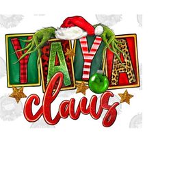 Christmas Ya Ya Claus Png Sublimation Design, Christmas Png, Merry Christmas Png, Ya Ya Christmas Png, Happy New Year Pn