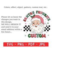 Custom Santa&39s Favorite Design Svg Png, Merry Christmas Shirt, Happy New Year Png, Winter Break, Xmas Gift, Santas Fav