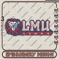 NCAA Loyola Marymount Lions, Machine Embroidery Files, LMU Lions Logo Embroidery Designs, NCAA Embroidery Files