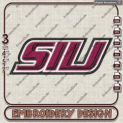 Southern Illinois Salukis SIU Writing Logo Emb design, NCAA SIU Team embroidery, NCAA Team Logo machine embroidery file