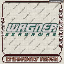 NCAA Wagner Seahawks Text Logo Embroidery design ,NCAA Wagner Seahawks embroidery, NCAA Embroidery File