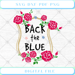 Back The Blue SVG PNG EPS DXF Cricut File Silhouette Art
