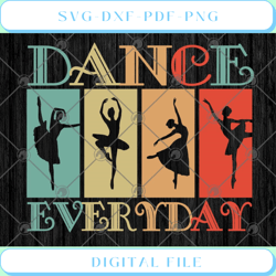 Ballet Dance Everyday Vintage SVG PNG EPS DXF