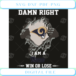 Damn Right I Am A Rams Win Or Lose Svg Sport Svg