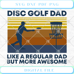 Disc Golf Dad Like A Regular Dad But More Awesome Vintage Father's Day