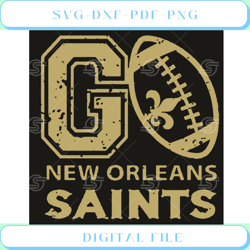 Go New Orleans Saints Svg Sport Svg