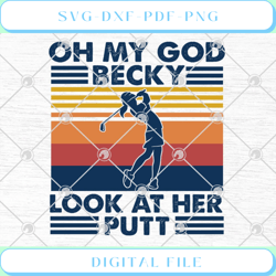 Golf Oh My God Becky Look At Her Putt Vintage SVG PNG EPS DXF Cricut F