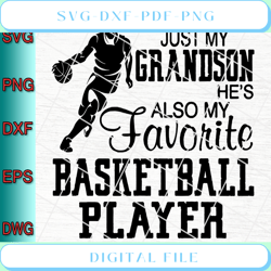 He's Not Just My Grandson He's Also My Favorite Basketball Player Svg