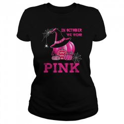 Halloween Breast Cancer Witch Pumpkin In October We Wear Pink Shirt
