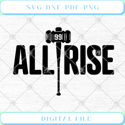 All Rise 99 All Rise For The Judge NY Yankee Baseball SVG PNG EPS DXF