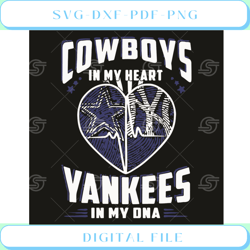 Cowboys In My Heart Yankees In My Dna Svg Sport Svg, Yankees Svg
