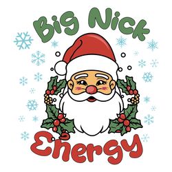 Big Nick Energy Christmas SVG Cut File