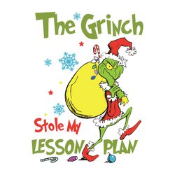 Funny Grinch Stole My Lesson Plan SVG Cut File