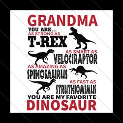 Grandma You Are My Favorite Dinosaur Svg