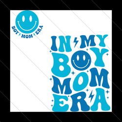 In My Boy Mom Era SVG PNG, In My Mom Era Svg, Mothers Day Svg, Boy Mom Svg, Boy Mom Shirt Svg, Boy Mom Club, Boy Mama Sv