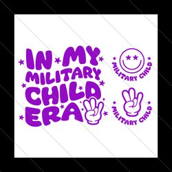 In My Military Child Era Svg Png, Military Child Awareness Svg, Trendy Retro Groovy Wavy Digital Download Sublimation PN
