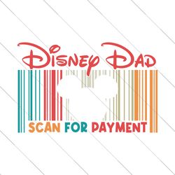 Dad Scan for Payment Svg, Fathers Day Svg, Mouse with Sunglasses Svg, Mouse and Friends, Magical Kingdom Svg