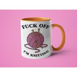 knitting mug, knitter gift, funny mug, fuck off i'm knitting
