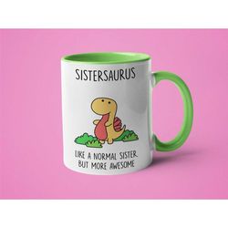 Sister Mug, Dinosaur Family Mug, Dinosaur Sister, Sistersaurus