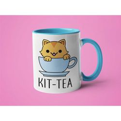 Cat Mug, Kitten Mug, Cat Lover Gift, Funny Cat Mug, Kit-tea
