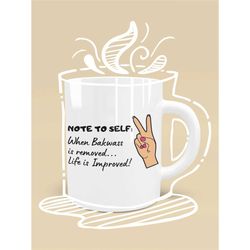 Inspirational Sayings on Mug, Funny Coffee Mug, When Bakwass is removed, Life is Improved Sayings on Mug, South Asian, C